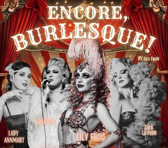 ENCORE, BURLESQUE! BY LILY FROÚ
