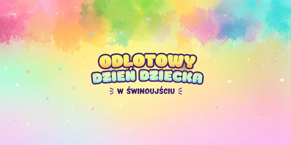 Odlotowy Dzień Dziecka w Świnoujściu